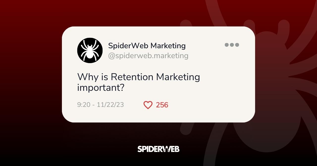 Why is Retention Marketing important?
