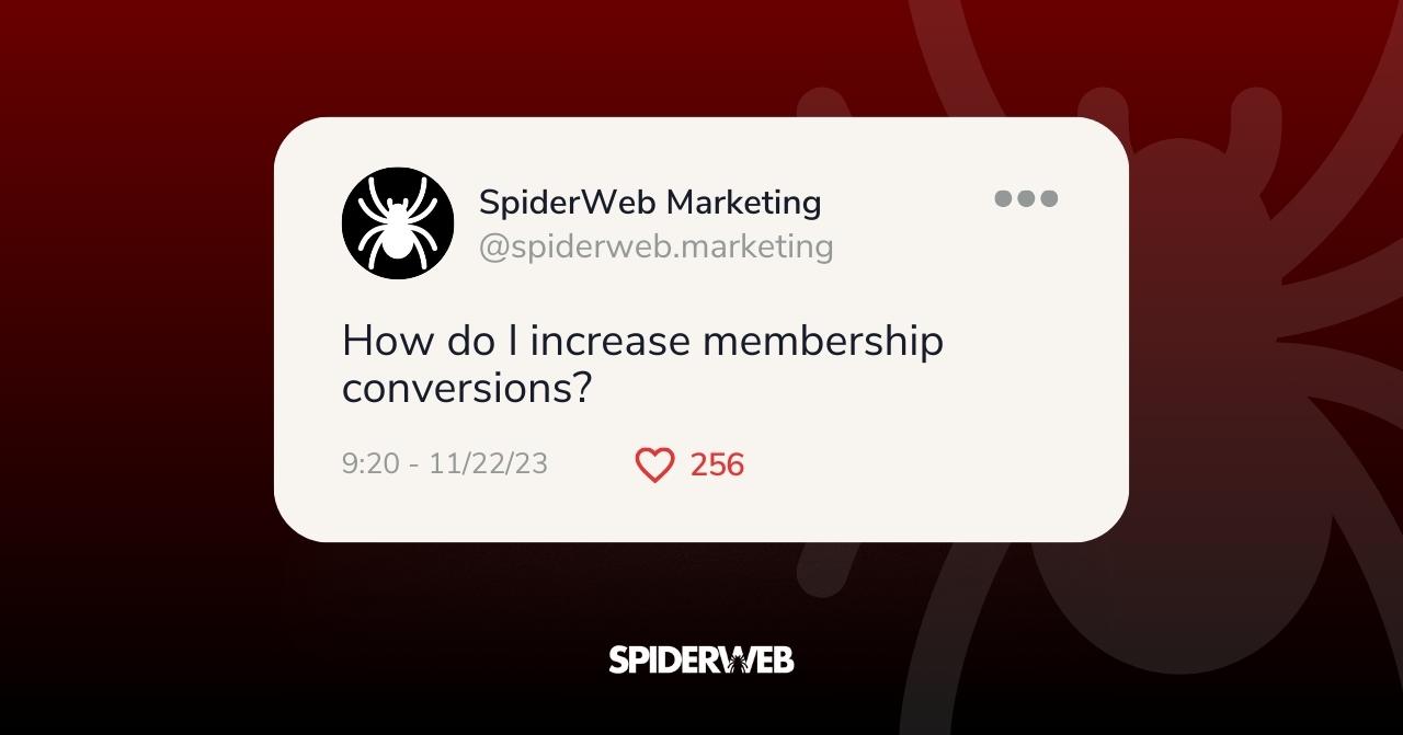 How do I increase membership conversions?